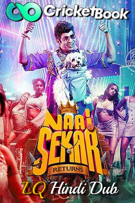 Naai Sekar Returns 2022 CAMRip 1080p | 720p | 480p Hindi ( LQ Dub ) x264 AAC