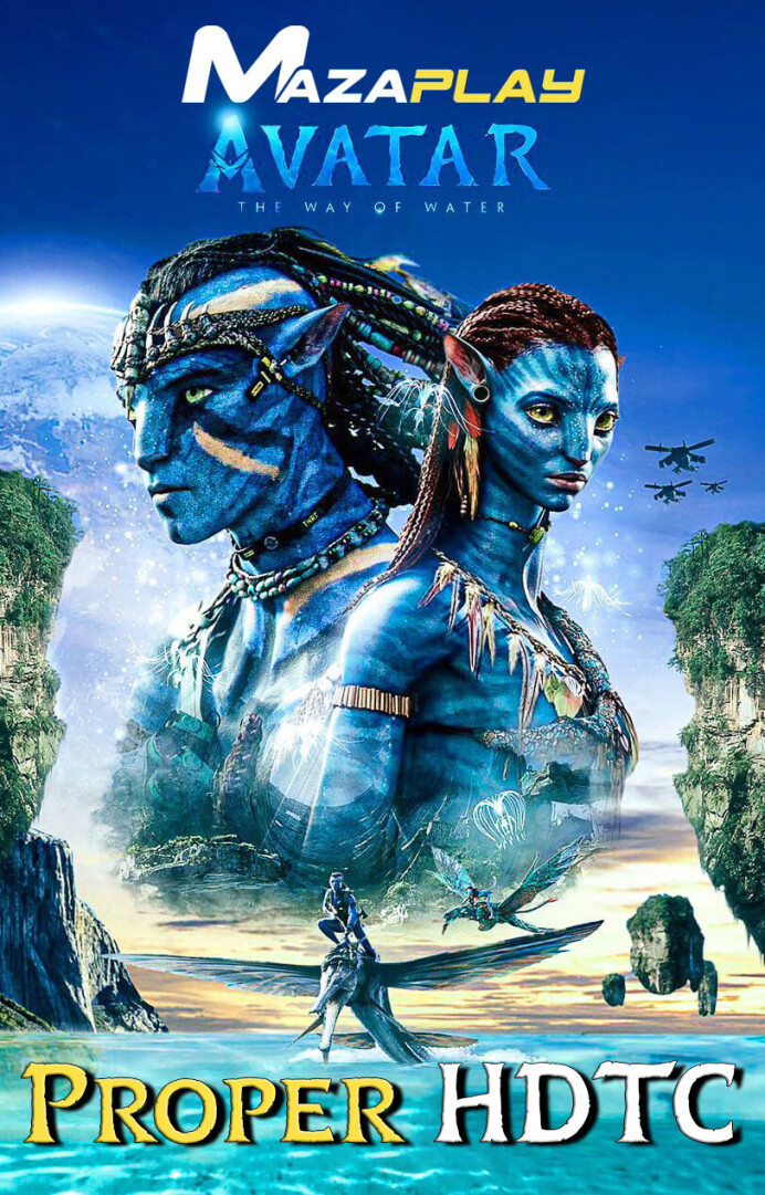 Avatar The Way of Water (2022) 1080p | 720p | 480p HDTC Proper Dual Audio [Hindi + English] x264 AAC HC-Esub
