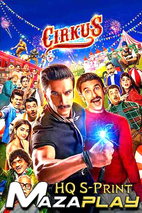 Cirkus (2022) Hindi 1080p | 720p | 480p HQ S-Print Rip x264 HEVC AAC